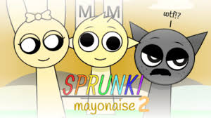Sprunki Mayonaise 2 Sprunki Mayonaise 2